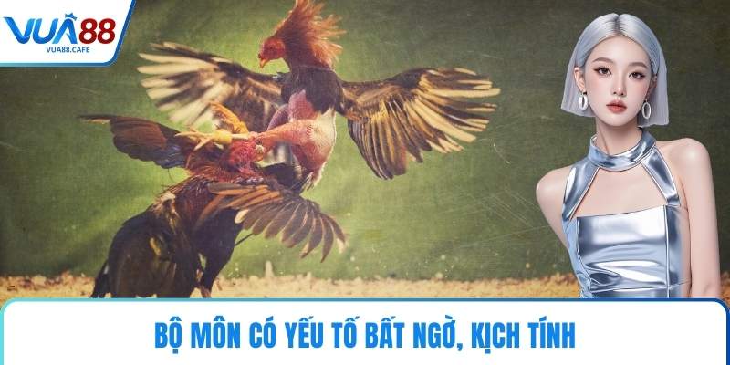 Bộ môn có yếu tố bất ngờ, kịch tính